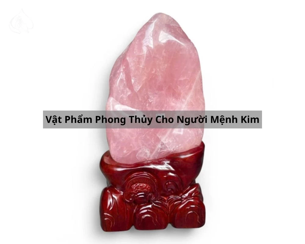 Vật Phẩm Phong Thủy Cho Người Mệnh Kim
